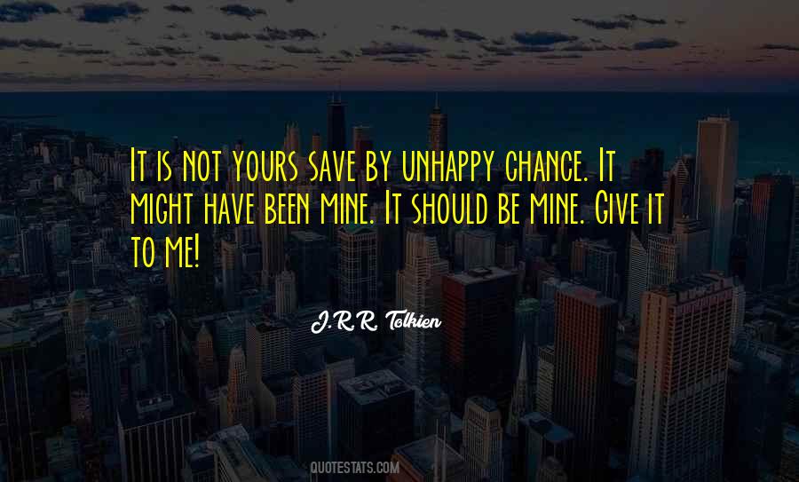 It Should Be Me Quotes #488653
