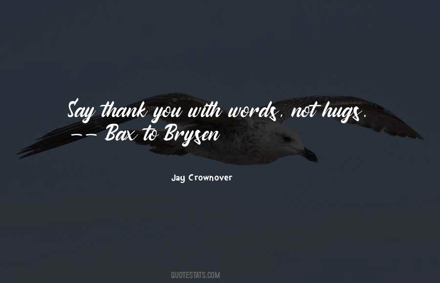 I Just Want To Say Thank You Quotes #174704