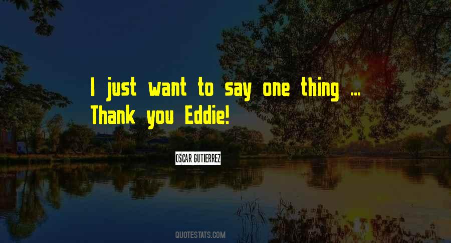 I Just Want To Say Thank You Quotes #912999