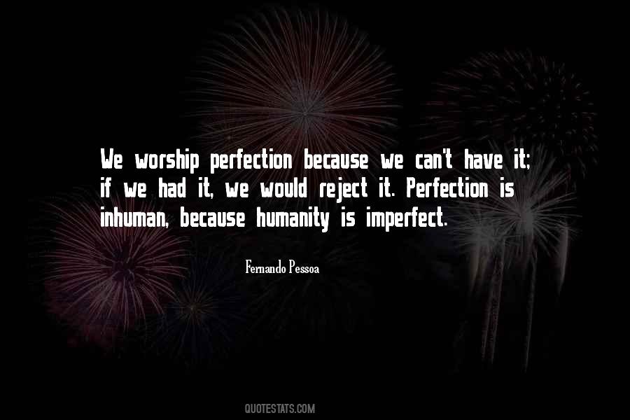 Worship Perfection Quotes #1516762