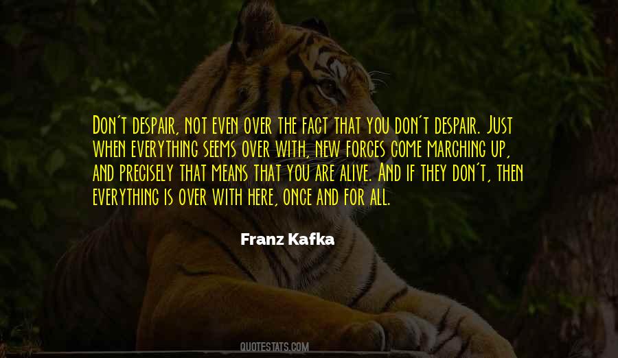 When You Are Alive Quotes #1471868
