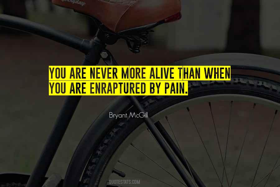 When You Are Alive Quotes #287502