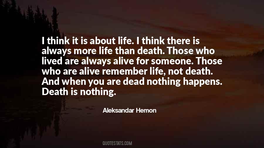 When You Are Alive Quotes #946049