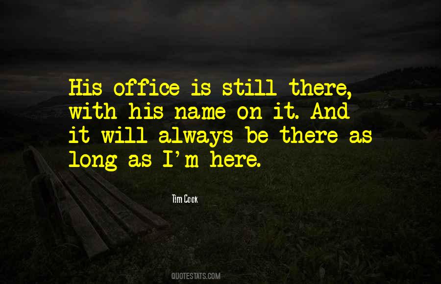 It Will Always Be There Quotes #129784