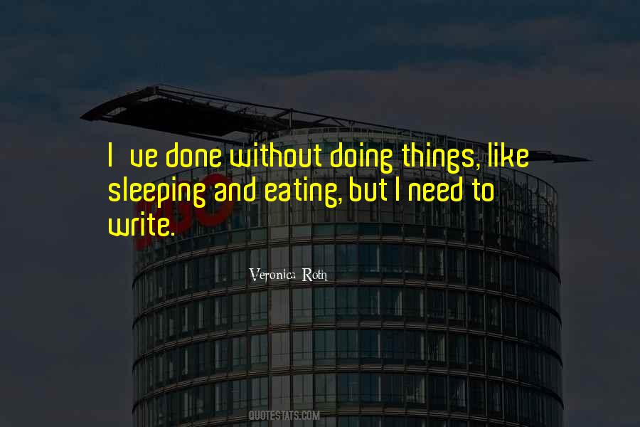 Eating Sleeping Quotes #1529030