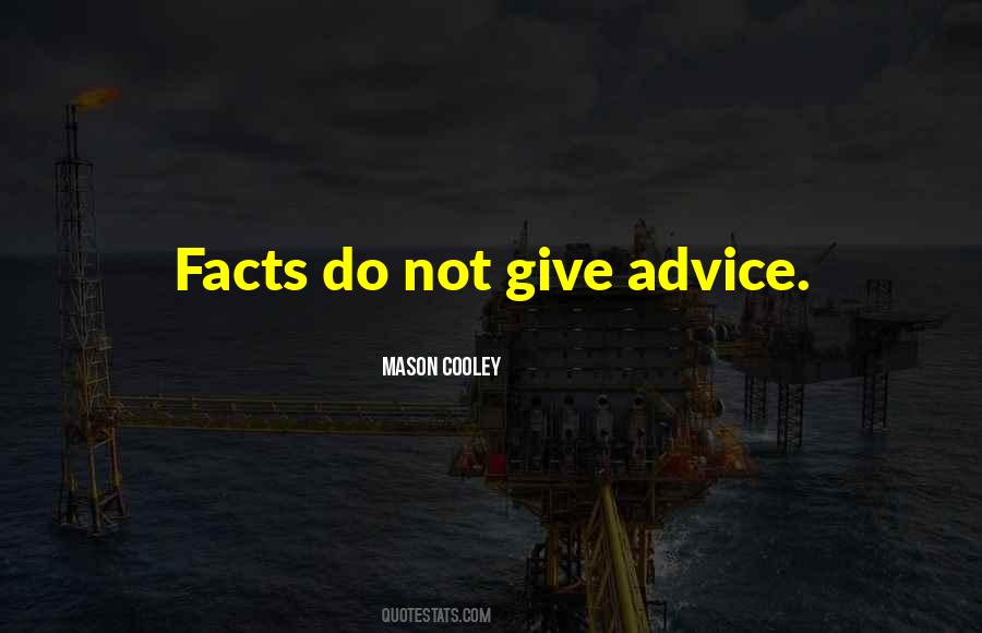 Do Not Give Advice Quotes #211861