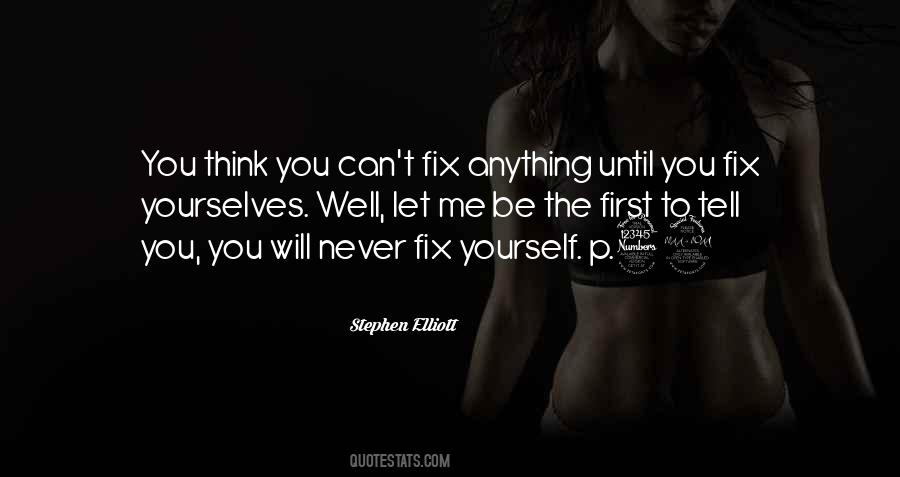 Fix Yourself Quotes #1201068