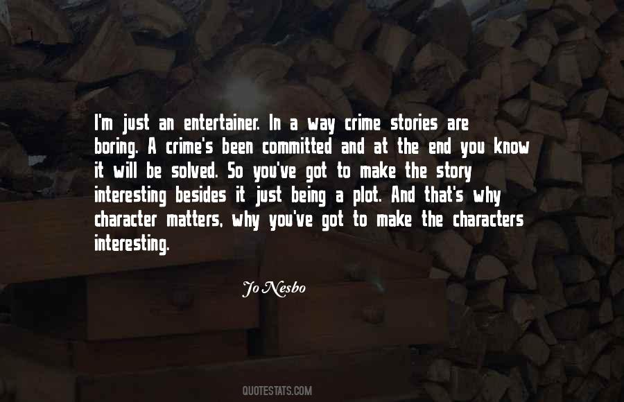 Story And Characters Quotes #1340319