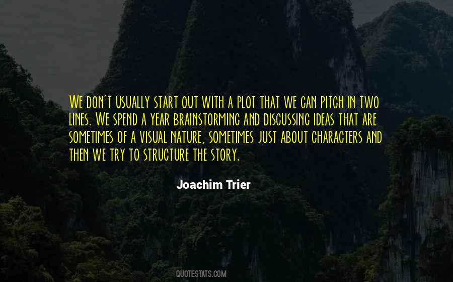 Story And Characters Quotes #1435722