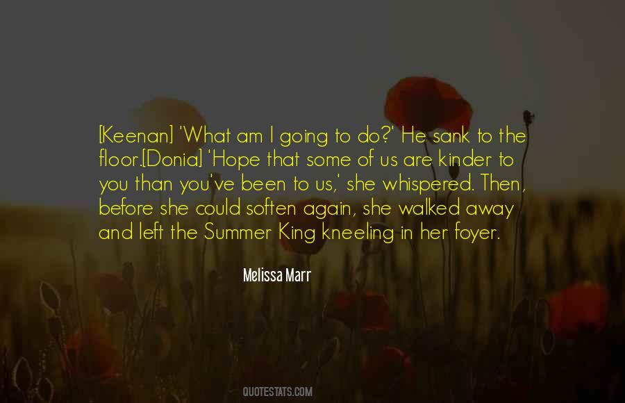 He Walked Away Quotes #1046963