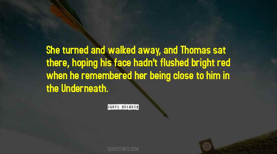 He Walked Away Quotes #10827