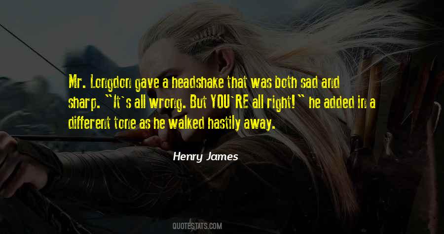 He Walked Away Quotes #1093373