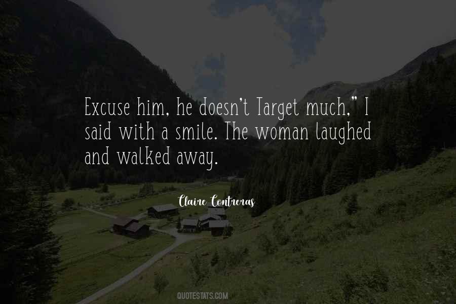 He Walked Away Quotes #1373042