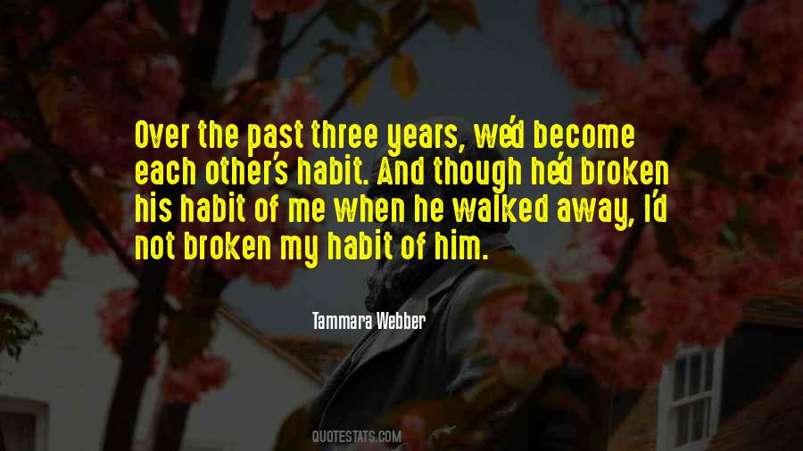 He Walked Away Quotes #630165