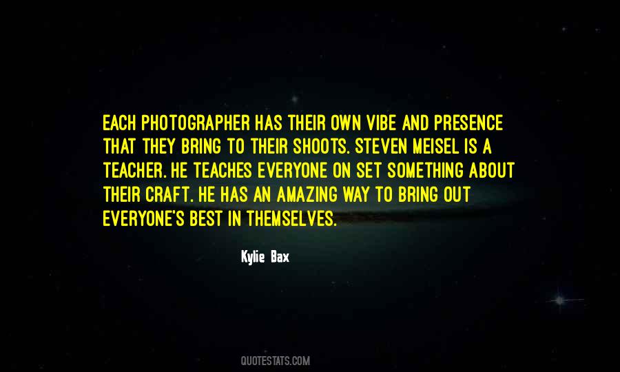 Everyone Has Their Own Way Quotes #1182642