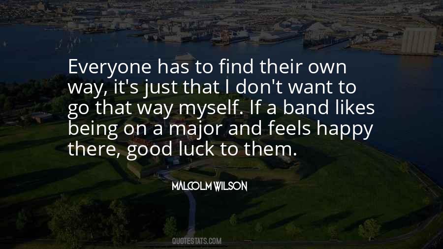 Everyone Has Their Own Way Quotes #1335811