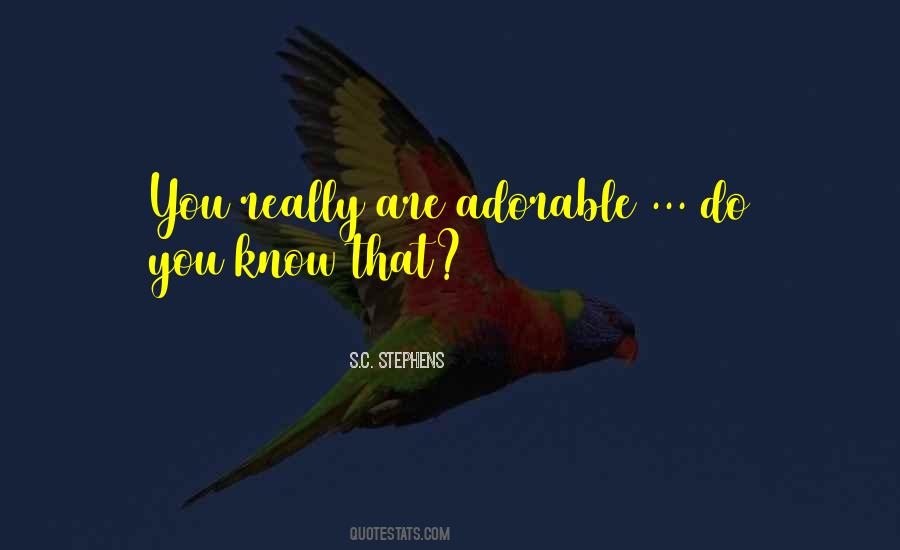 You Are Adorable Quotes #163374