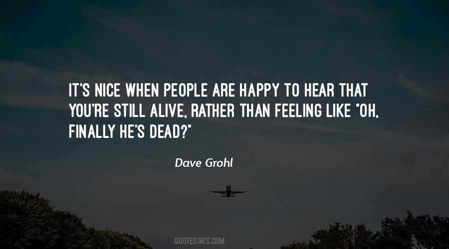 You Are Still Alive Quotes #1035855