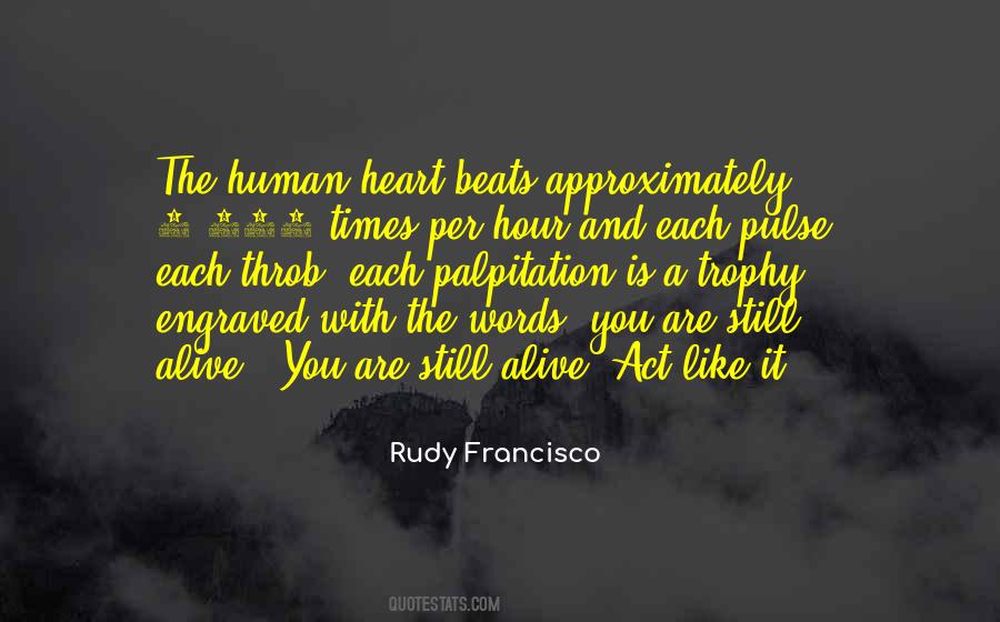 You Are Still Alive Quotes #1068982