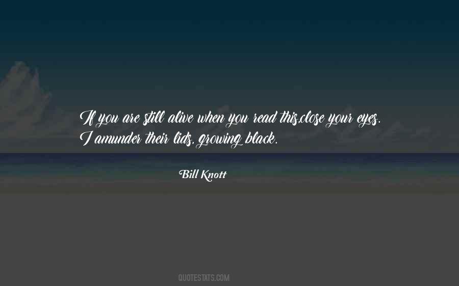 You Are Still Alive Quotes #1604539