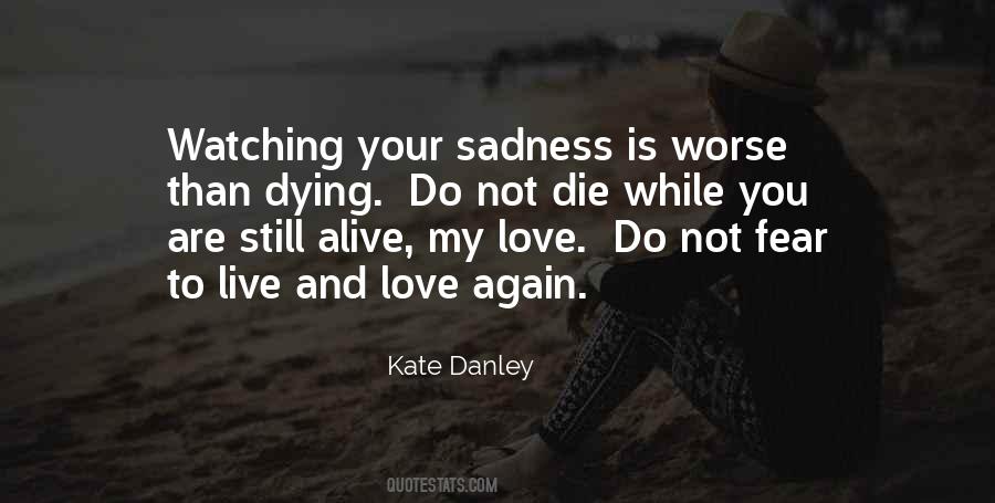 You Are Still Alive Quotes #1786281
