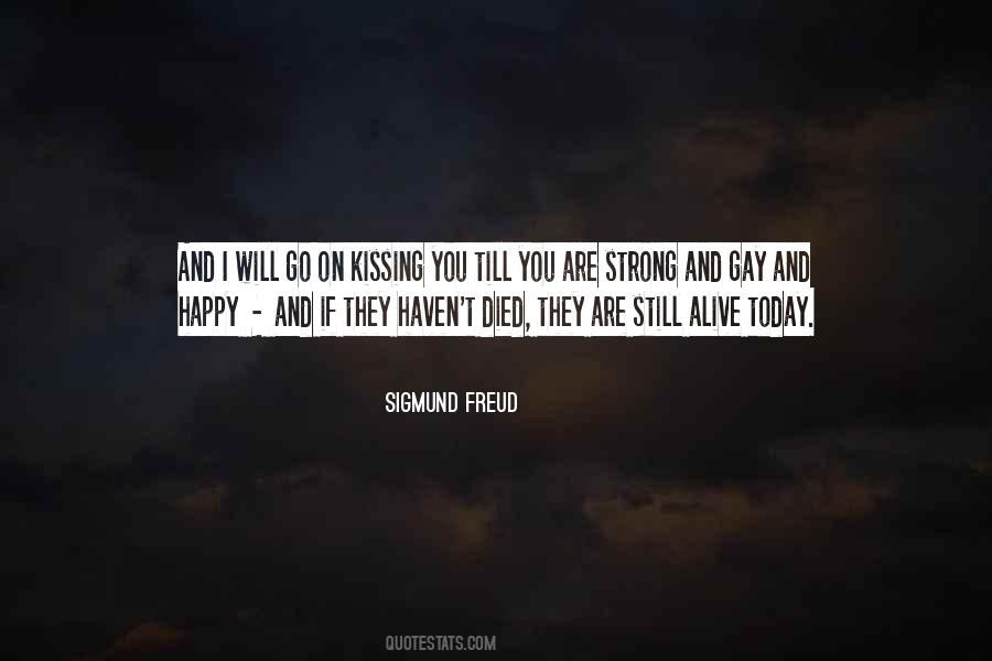 You Are Still Alive Quotes #531551