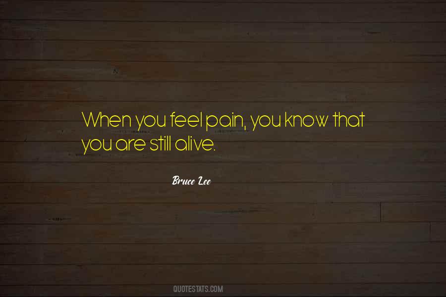 You Are Still Alive Quotes #654604