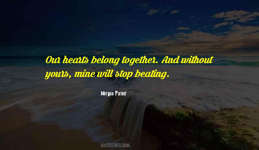 Our Hearts Belong Together Quotes #1585183