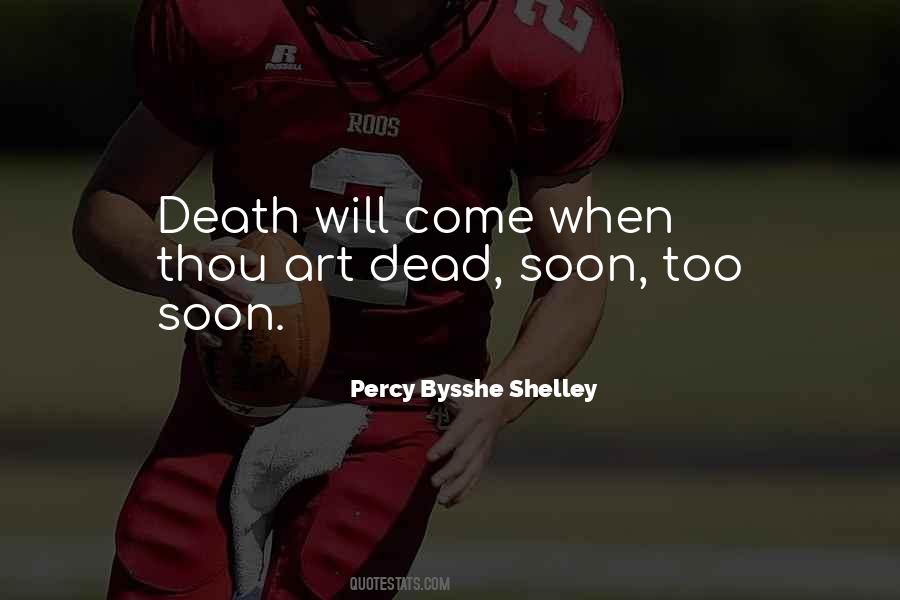 Will Come Soon Quotes #1043569