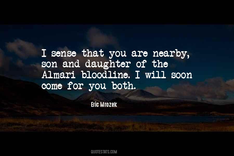 Will Come Soon Quotes #1639343