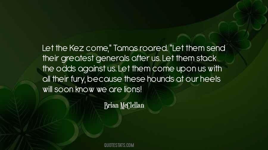 Will Come Soon Quotes #35887