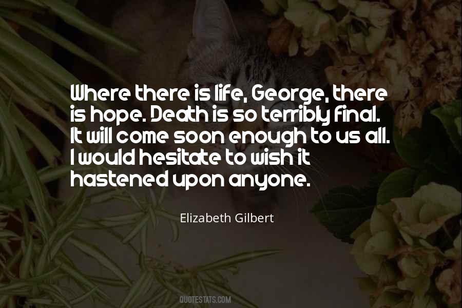 Will Come Soon Quotes #507879