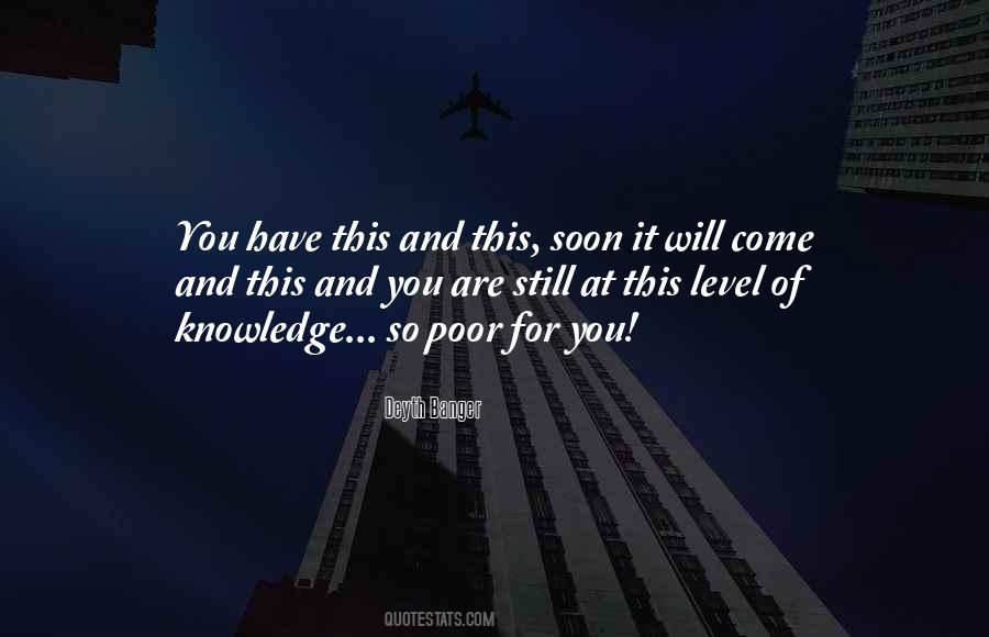Will Come Soon Quotes #886279