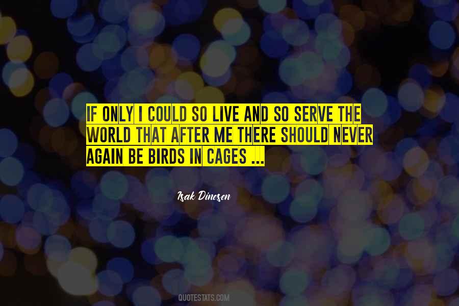 I Live To Serve Quotes #672041