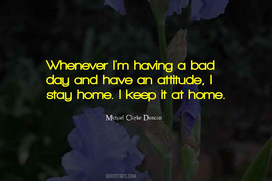 Quotes About Having A Home #403213