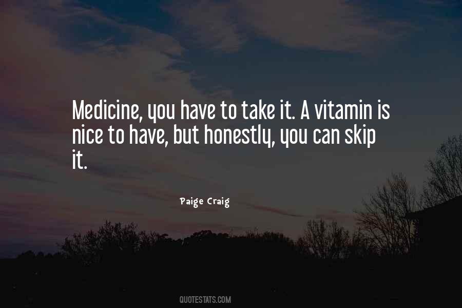 Take Medicine Quotes #665602