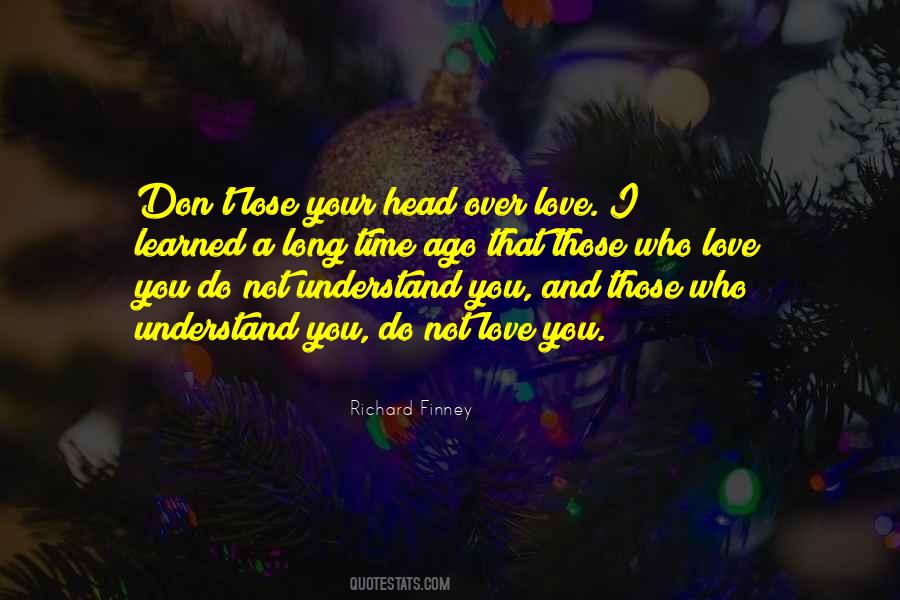 Understand Your Love Quotes #788039