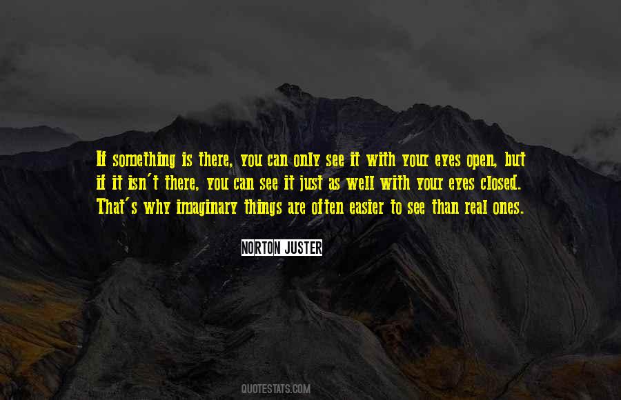Just Open Your Eyes Quotes #1223812