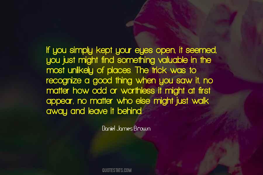Just Open Your Eyes Quotes #1553702