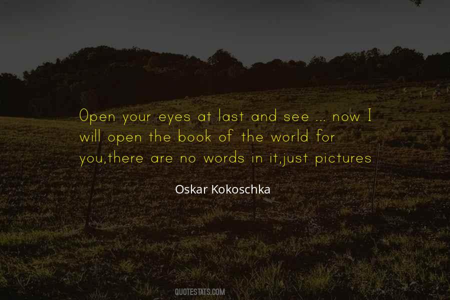 Just Open Your Eyes Quotes #398974