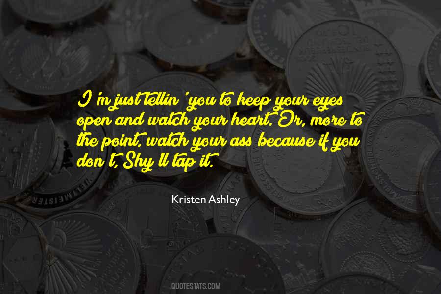 Just Open Your Eyes Quotes #630056