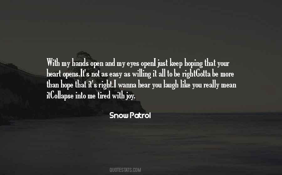 Just Open Your Eyes Quotes #663031