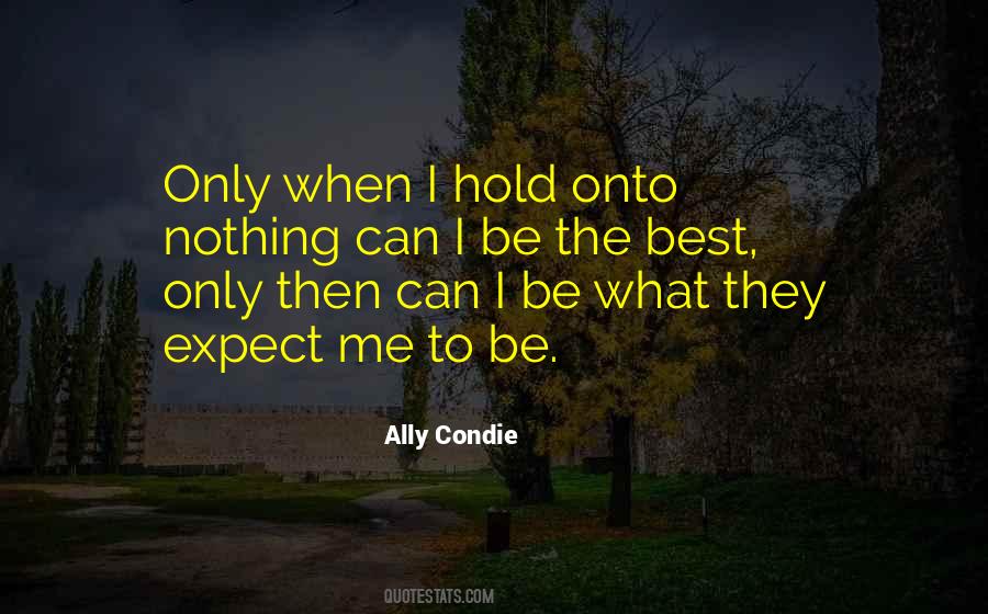 Nothing To Expect Quotes #147248