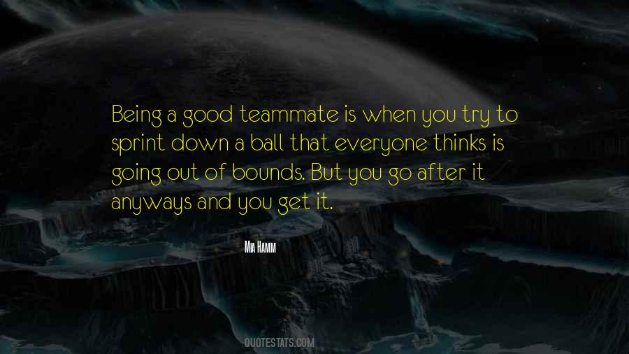 Be A Good Teammate Quotes #1554868