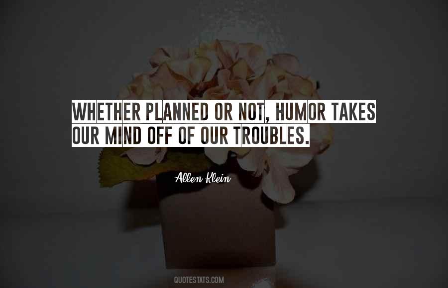 Mind Off Quotes #1588302