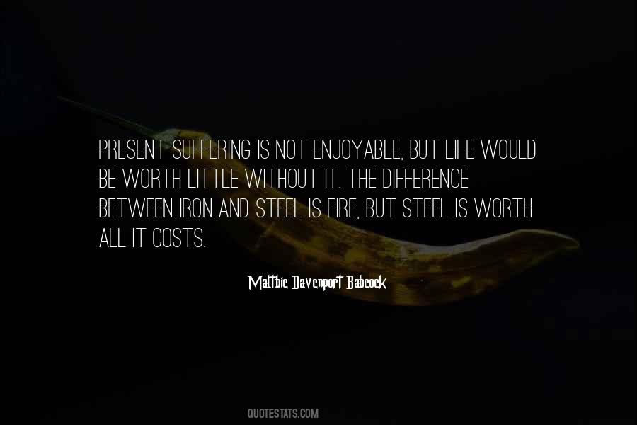 Quotes About Fire And Steel #692110
