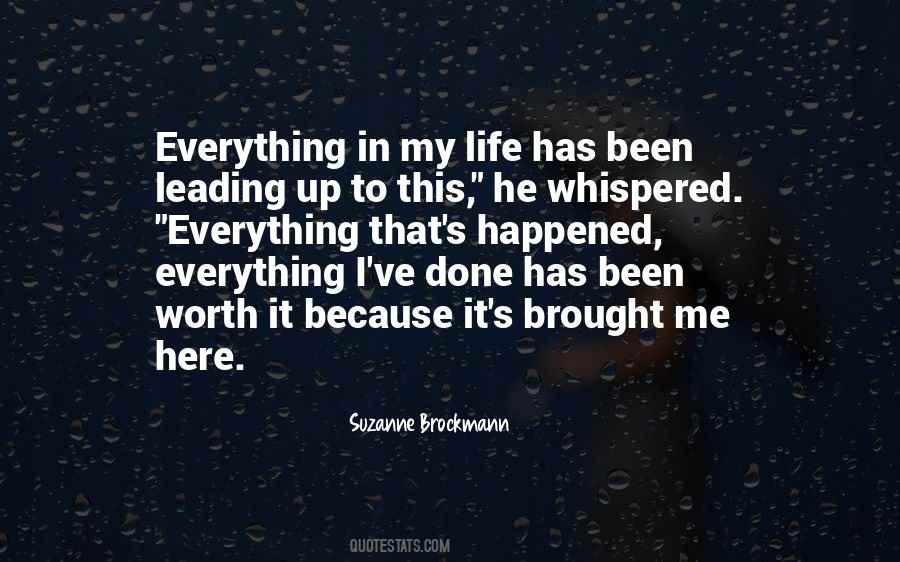 Everything In My Life Quotes #992930