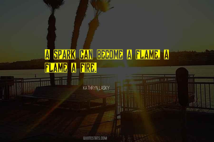 Flame Quotes #1769469
