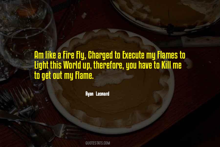 Flame Quotes #1811857