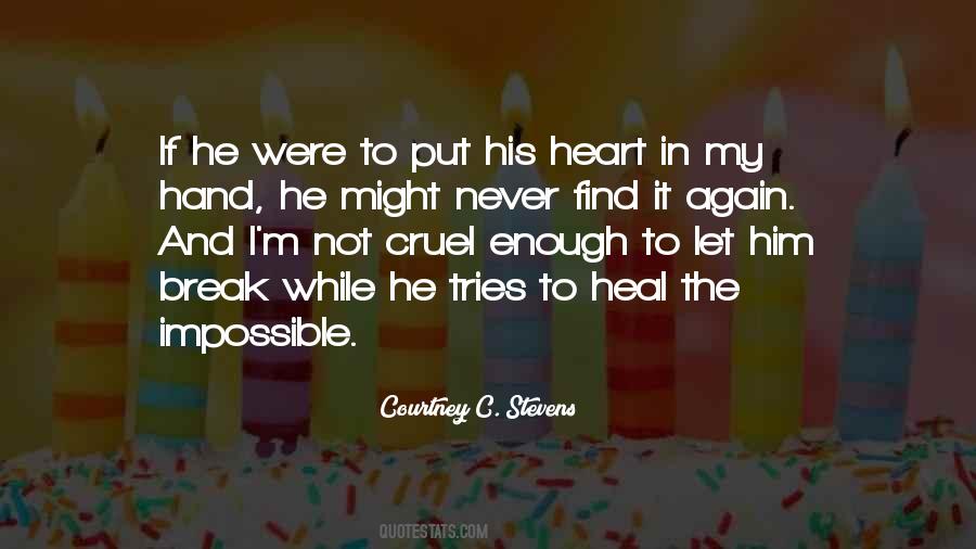 Never Break It Quotes #659907